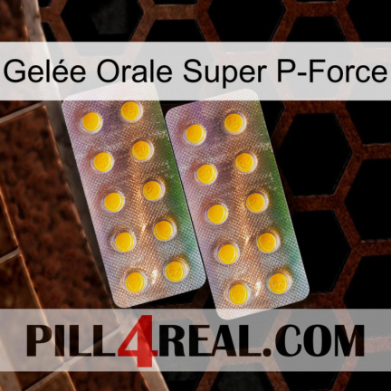 Gelée Orale Super P-Force new10